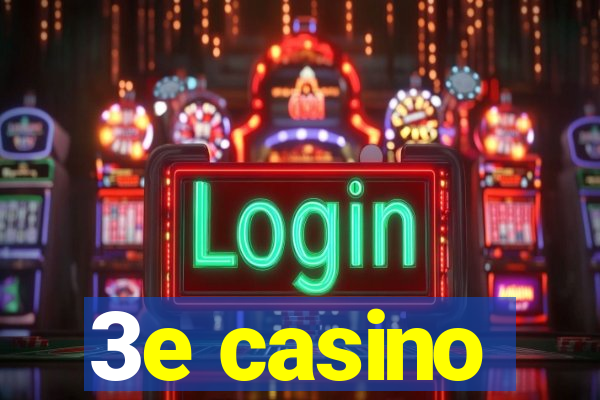 3e casino